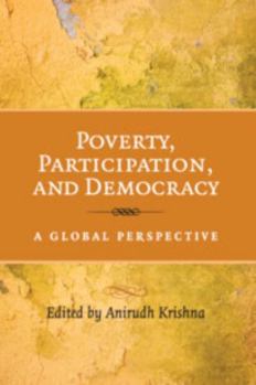 Poverty, Participation, and Democracy: A Global Perspective