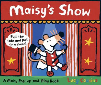 Maisy's Show - Book  of the Maisy Pop-Up-And-Play