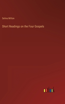 Hardcover Short Readings on the Four Gospels Book