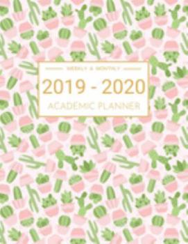 2019-2020 Academic Planner Weekly And Monthly: Calendar Schedule Organizer and Journal Notebook With Inspirational Quotes And Beautiful Colorful Cover (July 2019 through June 2020)