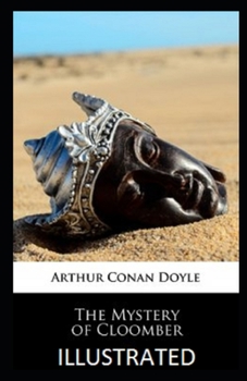 The Mystery of Cloomber Illustrated