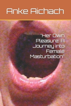 Paperback "Her Own Pleasure: A Journey into Female Masturbation" Book