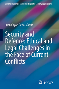 Paperback Security and Defence: Ethical and Legal Challenges in the Face of Current Conflicts Book