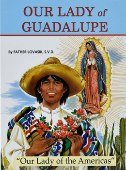 Paperback Our Lady of Guadalupe: Our Lady of the Americas Book