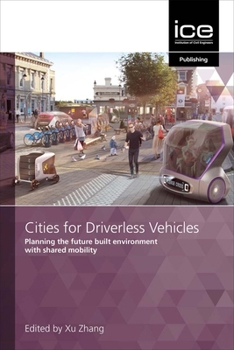 Hardcover Cities for Driverless Vehicles: Planning the Future Built Environment with Shared Mobility Book