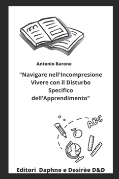 Navigare nell'Incomprensione: Vivere con il Disturbo Specifico dell'Apprendimento (Italian Edition)