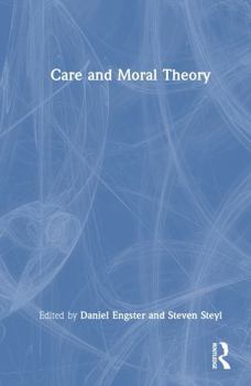 Hardcover Care and Moral Theory Book