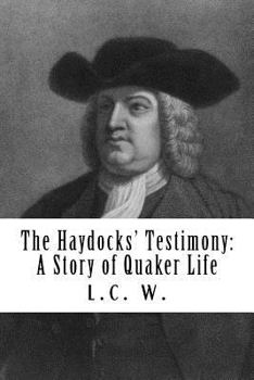 Paperback The Haydocks' Testimony: A Story of Quaker Life Book