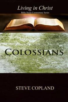 Paperback Colossians: Living In Christ: Bible Study/Commentary Series Book
