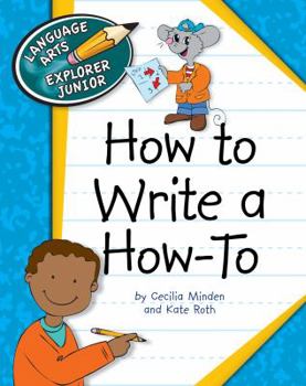 How to Write a How to - Book  of the Explorer Junior Library: How to Write