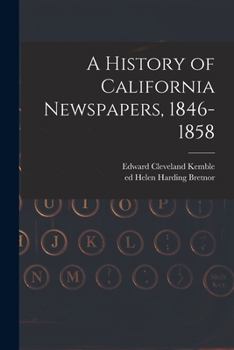 A History of California Newspapers, 1846-1858