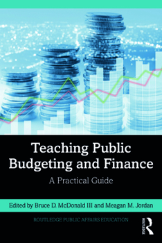 Paperback Teaching Public Budgeting and Finance: A Practical Guide Book