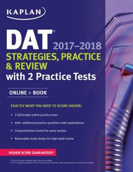 Paperback DAT 2017-2018 Strategies, Practice & Review with 2 Practice Tests: Online + Book
