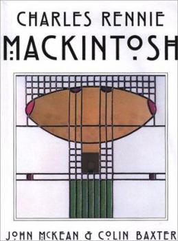 Hardcover Charles Rennie Mackintosh: The Life and Styles of Charles Rennie Mackintosh Book