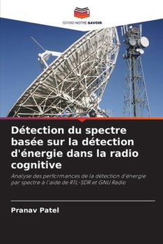 Paperback Détection du spectre basée sur la détection d'énergie dans la radio cognitive [French] Book