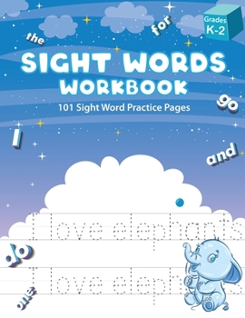 Paperback Sight Words Workbook - 101 Sight Word Practice Pages: The Easy Way to Learn and Master the Top 101 High-Frequency Words for Kindergarten, Grade 1 and Book