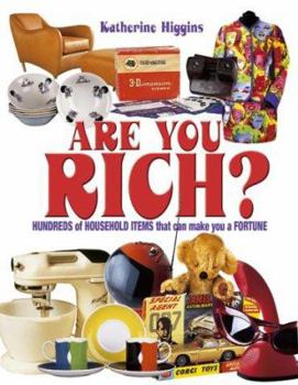 Paperback Are You Rich?: Hundreds of Household Items That Could Make You a Fortune Book