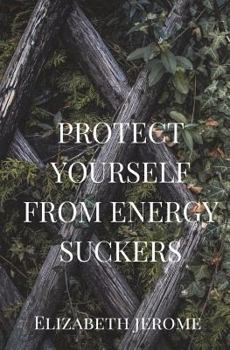 Paperback Protect Yourself from Energy Suckers Book