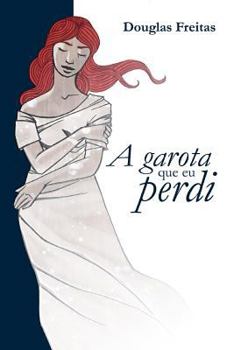 Paperback A Garota Que Eu Perdi [Portuguese] Book