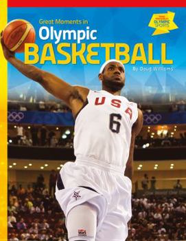 Library Binding Great Moments in Olympic Basketball Book