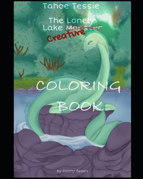 Paperback Tahoe Tessie the Lonely Lake Monster (Creature) Coloring Book
