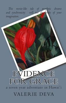 Paperback Evidence for Grace: a seven year adventure in Hawai'i Book