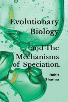 Paperback Evolutionary Biology and The Mechanisms of Speciation. Book