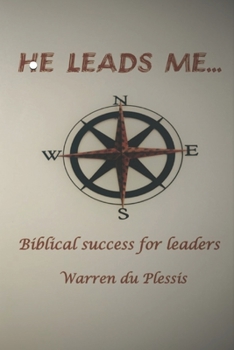Paperback He Leads Me...: Biblical Success for Leaders Book