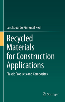 Hardcover Recycled Materials for Construction Applications: Plastic Products and Composites Book
