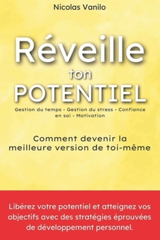 Paperback Réveille ton potentiel: Comment devenir la meilleure version de toi-même [French] Book