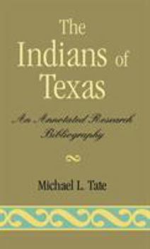 Hardcover Indians of Texas: An Annotated Research Bibliography Book