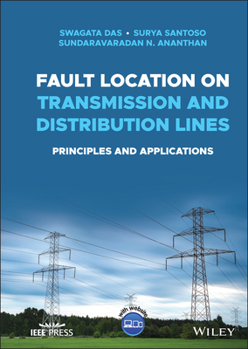 Hardcover Fault Location on Transmission and Distribution Lines: Principles and Applications Book