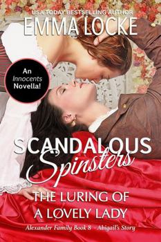 The Luring of a Lovely Lady - Book #6 of the Scandalous Spinsters