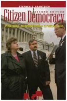 Hardcover Citizen Democracy: Political Activists in a Cynical Age (People, Passions, and Power: Social Movements, Interest Organizations, and the P) Book