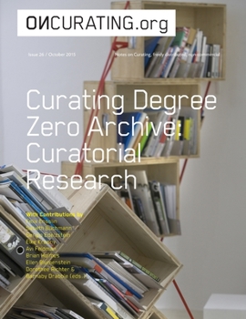 Paperback On-Curating Issue 26: Curating Degree Zero Archive. Curatorial Research Book