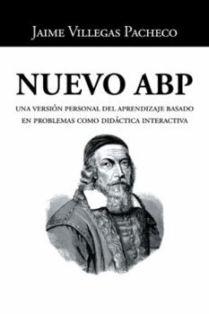 Hardcover Nuevo ABP: Una versión personal del aprendizaje basado en problemas como didáctica interactiva [Spanish] Book
