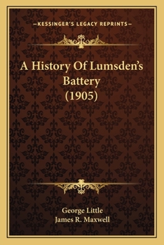 Paperback A History Of Lumsden's Battery (1905) Book