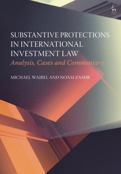 Paperback Substantive Protections in International Investment Law: Analysis, Cases and Commentary Book