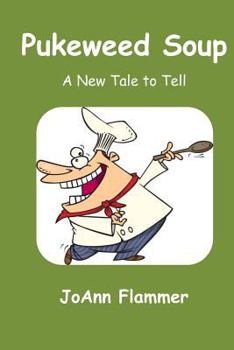Paperback Pukeweed Soup: A New Tale to Tell Book
