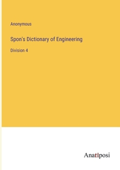 Paperback Spon's Dictionary of Engineering: Division 4 Book