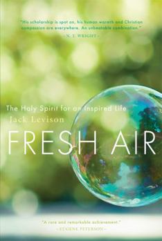 Paperback Fresh Air: The Holy Spirit for an Inspired Life Book