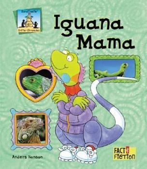 Iguana Mama - Book  of the Sandcastle: Fact & Fiction