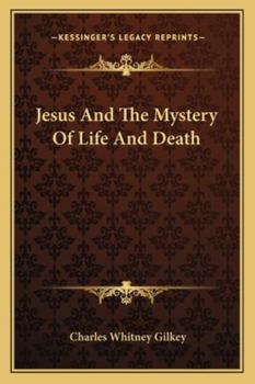 Paperback Jesus And The Mystery Of Life And Death Book