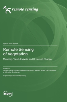 Hardcover Remote Sensing of Vegetation: Mapping, Trend Analysis, and Drivers of Change Book