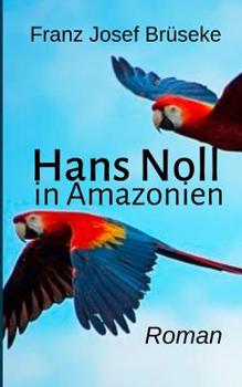 Paperback Hans Noll in Amazonien [German] Book