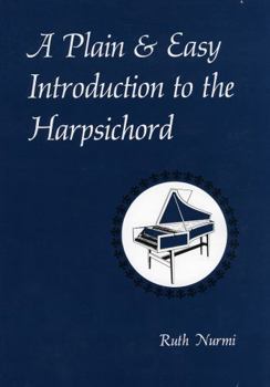 Paperback A Plain & Easy Introduction to the Harpsichord Book