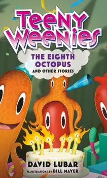 Teeny Weenies: The Eighth Octopus: And Other Stories - Book  of the Teeny Weenies
