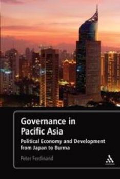 Paperback Governance in Pacific Asia: Political Economy and Development from Japan to Burma Book