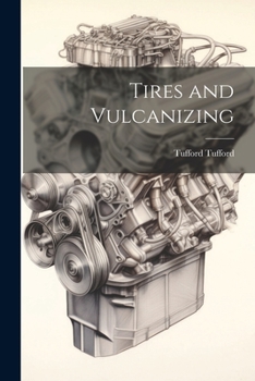 Tires and Vulcanizing