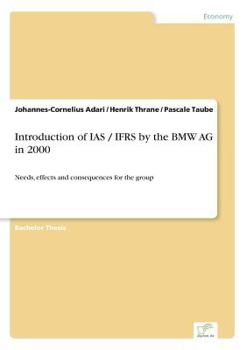 Paperback Introduction of IAS / IFRS by the BMW AG in 2000: Needs, effects and consequences for the group Book